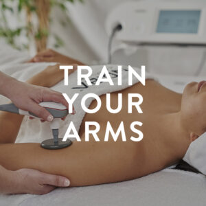 TRAIN YOUR ARMS (INDIBA)